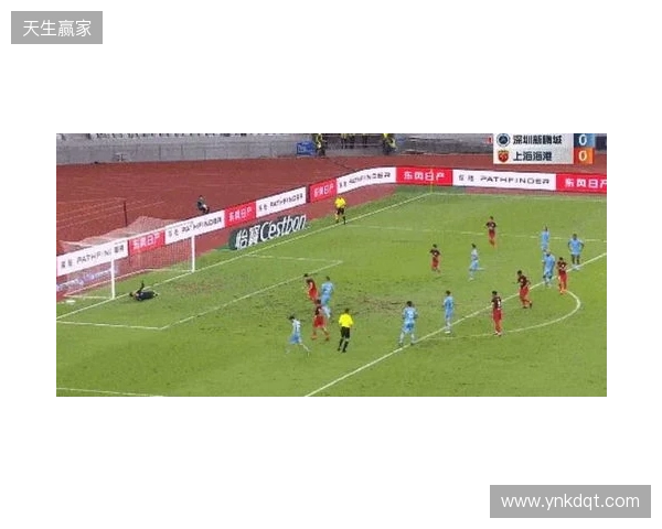 半场-新鹏城暂0-0津门虎 双方共3射正+4人染黄奥乌苏屡突破造险